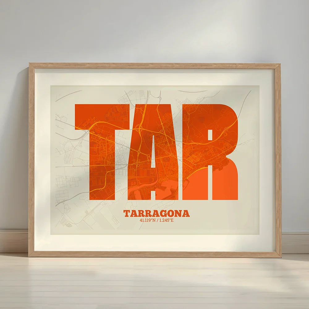 Framed Tarragona in Super Bold design, a typographic poster where the city map is overlaid with extra-thick lettering for a modern, high-impact look designed in orange and an off-white background with a white margin border in a warm lit minimalist setting