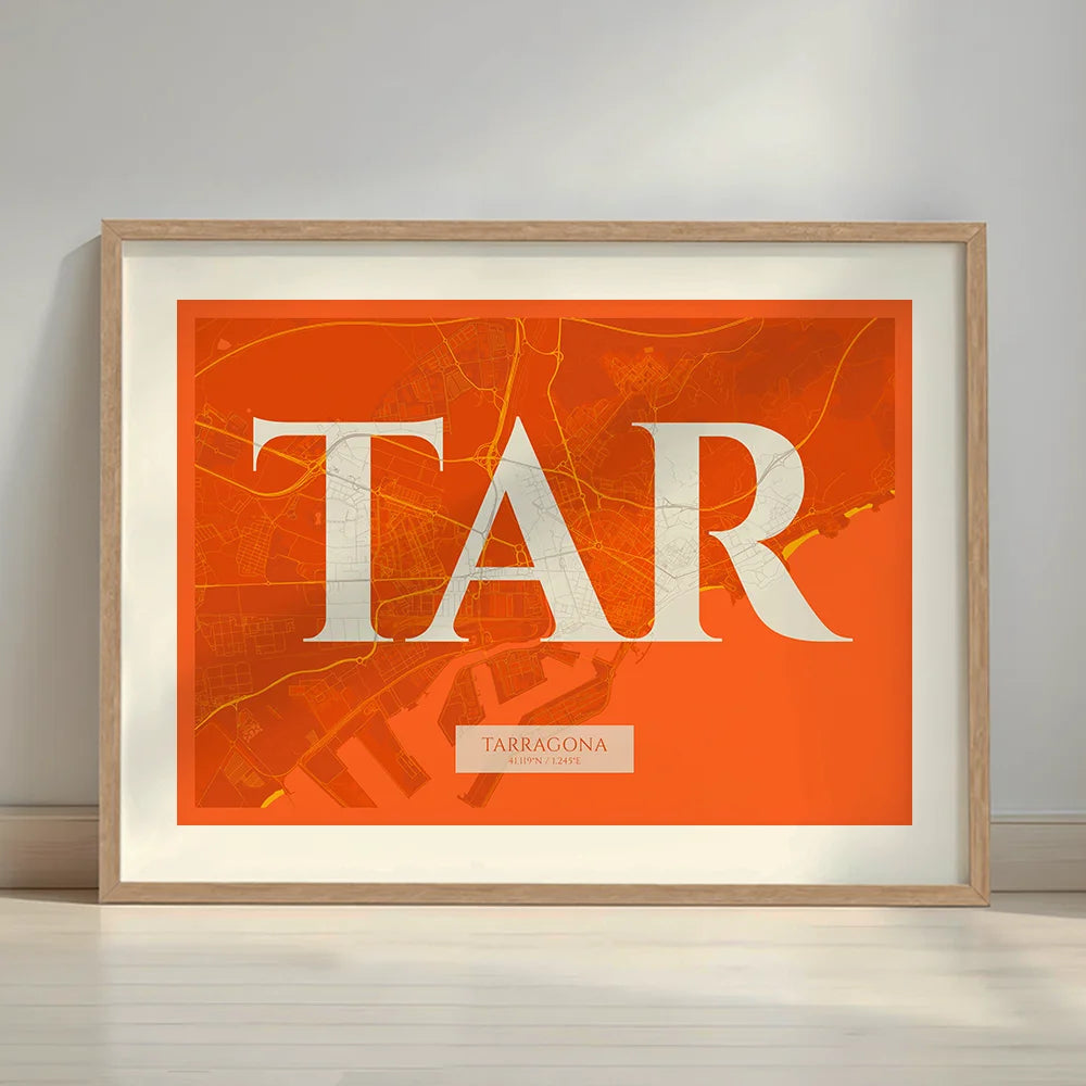 Framed Tarragona in Classic design, inspired by chiseled typography with an elegant font that creates a beautiful visual contrast designed in orange and an off-white background with a white margin border in a warm lit minimalist setting