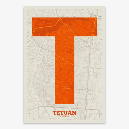 Mapa del barrio de Tetuán, Madrid, en diseño la Súper Bold, un póster tipográfico donde el mapa de la ciudad se fusiona con una tipografía extra gruesa para un impacto visual moderno diseñado en naranja y fondo blanco roto